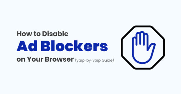 How to Disable Ad Blockers on Your Browser (Step-by-Step Guide)