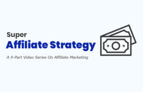 Super Affiliate Strategy