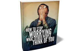 Stop Caring What Other People Think Of You