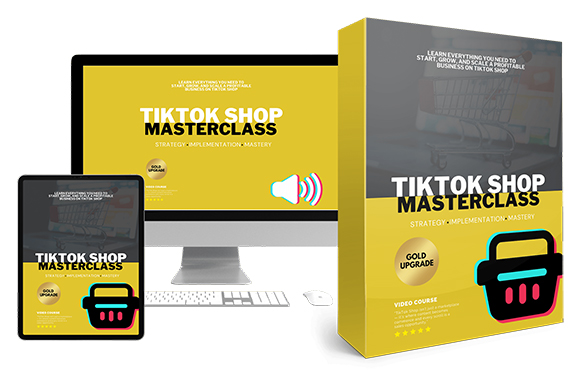TikTok Shop Masterclass Upgrade Package
