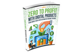 Zero to Profit With Digital Products
