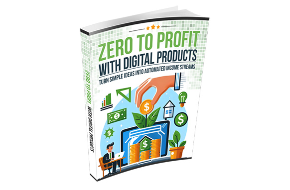 Zero to Profit With Digital Products
