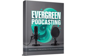Evergreen Podcasting