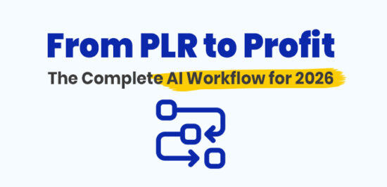 From PLR to Profit The Complete AI Workflow for 2026